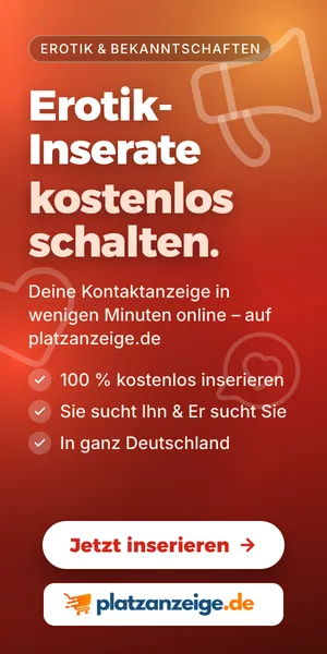 Erotik-Inserate kostenlos schalten auf platzanzeige.de